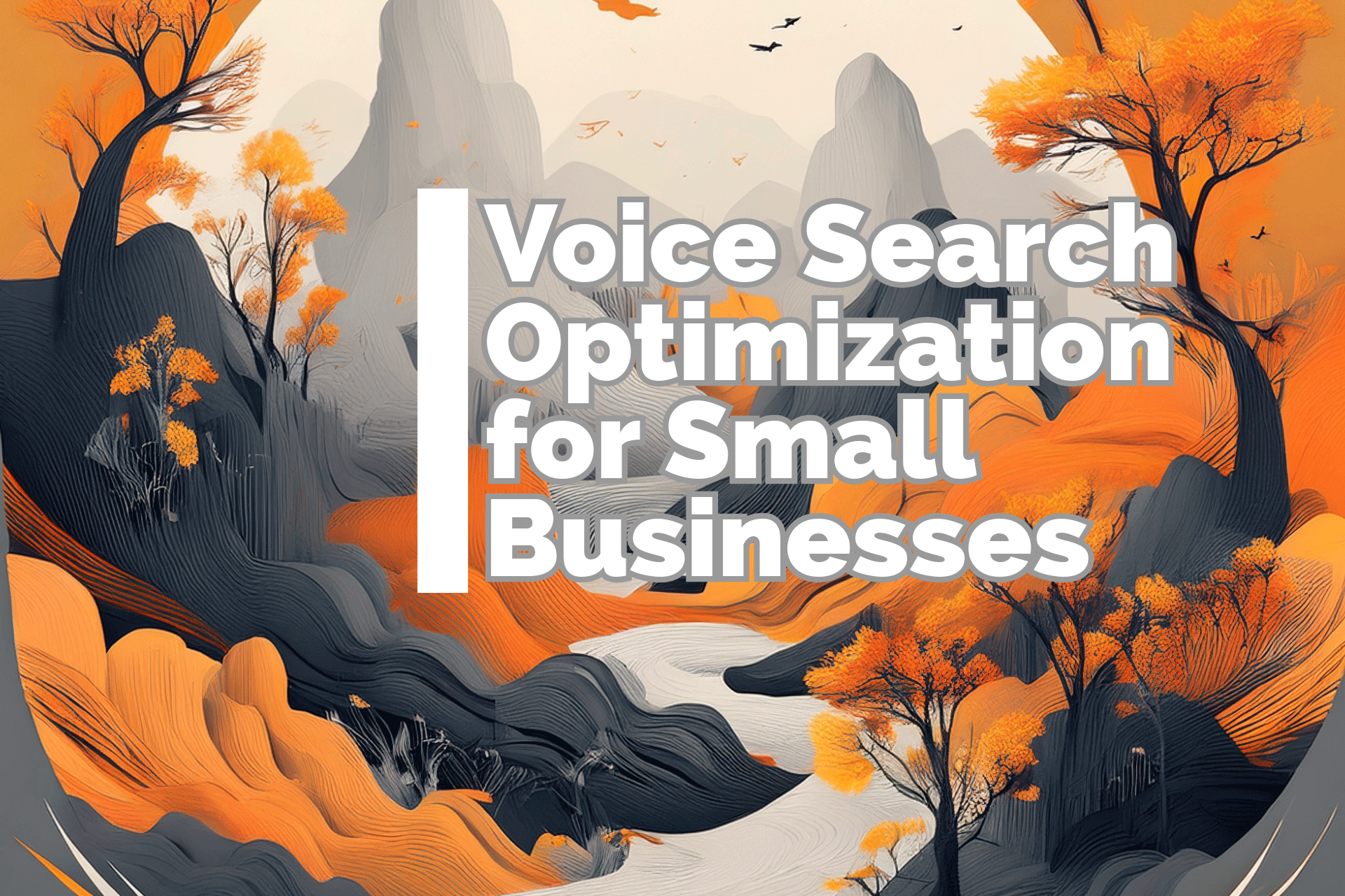 Voice Search Optimization for Small Businesses